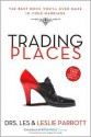 Trading Places: The Best Move You'll Ever Make in Your Marriage - Les Parrott III