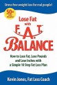 F.A.T. Balance Diet: 10 Steps to Weight Loss Freedom - Kevin Jones