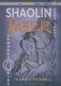 Shaolin Tiger - Sandy Fussell, Joshua Swanson