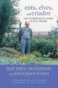 Ents, Elves, and Eriador: The Environmental Vision of J.R.R. Tolkien (Culture of the Land) - Matthew Dickerson, Jonathan Evans