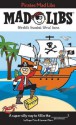 Pirates Mad Libs - Roger Price, Leonard Stern