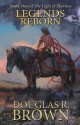 Legends Reborn (the Light of Epertase, Book One) - Douglas R Brown, Kara Klotz, Steve Murphy