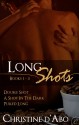 Long Shots: Books 1-3 (Long Shots, #1-3) - Christine d'Abo