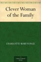 Clever Woman of the Family - Charlotte Mary Yonge