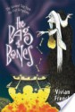 The Bag of Bones: The Second Tale from the Five Kingdoms - Vivian French, Ross Collins