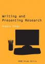 Writing and Presenting Research - Angela Thody