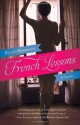 French Lessons: A Novel - Ellen Sussman