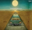 Northward To The Moon - Polly Horvath