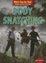 Body Snatching - Alix Wood