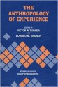 The Anthropology of Experience - Victor Witter Turner, Edward M. Bruner