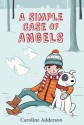 A Simple Case of Angels - Caroline Adderson