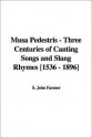 Musa Pedestris - Three Centuries of Canting Songs and Slang Rhymes [1536 - 1896] - John S. Farmer