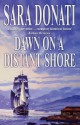 Dawn on a Distant Shore - Sara Donati