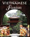 Vietnamese Fusion: Vegetarian Cuisine - Chat Mingkwan