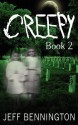 Creepy 2: A Bigger Collection of Scary Stories - Jeff Bennington, Jay Krow, Katie M John