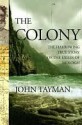 The Colony: The Harrowing True Story of the Exiles of Molokai - John Tayman