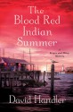 The Blood Red Indian Summer - David Handler