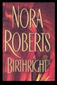 Birthright - Nora Roberts