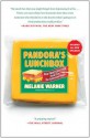 Pandora's Lunchbox: How Processed Food Took Over the American Meal - Melanie Warner