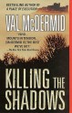 Killing the Shadows - Val McDermid