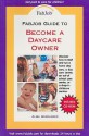 FabJob Guide to Become a Daycare Owner (FabJob Guides) - Alisa Gordaneer