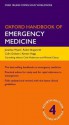 Oxford Handbook of Emergency Medicine (Oxford Medical Handbooks) - Jonathan P. Wyatt, Robin N. Illingworth, Colin A. Graham, Kerstin Hogg, Colin Robertson, Michael Clancy