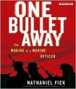 One Bullet Away - Nathaniel Fick