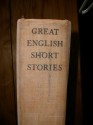 Great English Short Stories - Various, Robert Louis Stevenson, George Eliot, Edward Bulwer-Lytton, Charles Lamb, G.K. Chesterton, H.G. Wells, Daniel Defoe, Walter Scott, Wilkie Collins, Tobias Smollett, Joseph Conrad, Aldous Huxley, Anthony Trollope, Oliver Goldsmith, Elizabeth Gaskell, John Galswort