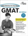 Math Workout for the New GMAT, 4th Edition: Revised and Updated for the New GMAT - Princeton Review