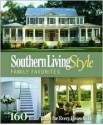 Southern Living Style Family Favorites: 163 House Plans of Elegant Homes - Hanley Wood, Home Planners, LLC