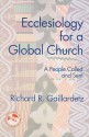 Ecclesiology for a Global Church: A People Called and Sent (Theology in Global Perspectives) - Richard R. Gaillardetz