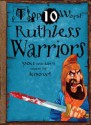 Top 10 Worst Ruthless Warriors You Wouldn't Want to Know! - Fiona MacDonald, David Salariya, David Antram