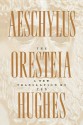 The Oresteia - Aeschylus, Ted Hughes