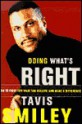 Doing What's Right: How to Fight for What You Believe--And Make a Difference - Tavis Smiley