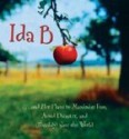 Ida B. ...and Her Plans to Maximize Fun, Avoid Disaster, and (Possibly) Save the World - Katherine Hannigan, Lili Taylor