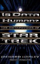 Is Data Human?: The Metaphysics Of Star Trek - Richard Hanley