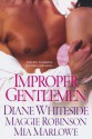 Improper Gentlemen - Diane Whiteside, Mia Marlowe, Maggie Robinson