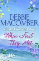 When First They Met (A Cedar Cove Short Story) - Debbie Macomber