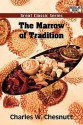 The Marrow of Tradition - Charles W. Chesnutt