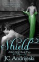 Shield (Allie's War, #2) - J.C. Andrijeski