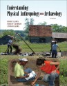 Understanding Physical Anthropology And Archaeology - Barry Lewis, Lynn Kilgore, Robert Jurmain