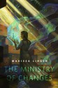 The Ministry of Changes: A Tor.Com Original - Marissa K. Lingen