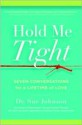 Hold Me Tight: Seven Conversations for a Lifetime of Love - Sue Johnson