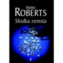 Słodka zemsta - Nora Roberts