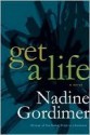 Get a Life - Nadine Gordimer