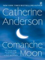 Comanche Moon - Catherine Anderson