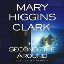 The Second Time Around: A Novel (Audio) - Jan Maxwell, Mary Higgins Clark