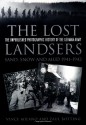 The Lost Landsers: The Unpublished Photographic History of the German Army: Sand, Snow and Mud, 1941-1942 - Vince Milano, Paul Botting