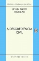 A desobediência civil - Henry David Thoreau