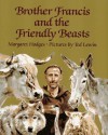 Brother Francis and the Friendly Beasts - Margaret Hodges, Ted Lewin